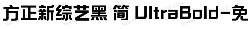 方正新综艺黑 简 UltraBold字体转换